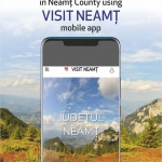 VISIT NEAMŢ – the new mobile app for a perfect holiday in Neamţ County