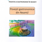 Explore Neamţ County, one bite at a time! 20 traditional culinary recipes and other stories from Neamț County
